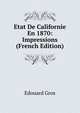 Etat De Californie En 1870: Impressions (French Edition), Edouard Gros 