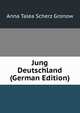 Jung Deutschland (German Edition), Anna Talea Scherz Gronow 