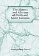 The Alstons and Allstons of North and South Carolina, Joseph Asbury Groves 