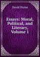 Essays: Moral, Political, and Literary, Volume 1, David Hume 