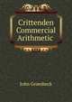 Crittenden Commercial Arithmetic ., John Groesbeck 