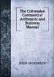 The Crittenden Commercial Arithmetic and Business Manual, JOHN GROESBECK 