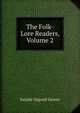 The Folk-Lore Readers, Volume 2, Eulalie Osgood Grover 