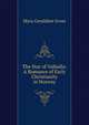 The Star of Valhalla: A Romance of Early Christianity in Norway, Myra Geraldine Gross 