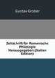 Zeitschrift for Romanische Philologie Herausgegeben (Italian Edition), Gustav Grober 