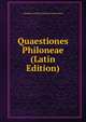 Quaestiones Philoneae (Latin Edition), Christian Gottlob Leberecht Grossmann 