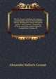 The Dr. Farmer Chetham Ms: Being a Commonplace-Book in the Chetham Library, Manchester. Temp. Elizabeth, James I. and Charles I. Consisting of Verse and Prose, Mostly Hitherto Unpublished, Volume 89, Grosart, Alexander Balloch, 1827-1899 