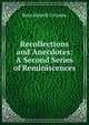 Recollections and Anecdotes: A Second Series of Reminiscences, Rees Howell Gronow 