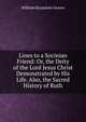 Lines to a Socinian Friend: Or, the Deity of the Lord Jesus Christ Demonstrated by His Life. Also, the Sacred History of Ruth, William Kynaston Groves 