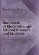 Handbook of Electrotherapy for Practitioners and Students, Burton Baker Grover 