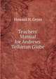 Teachers' Manual for Andrews' Tellurian Globe, Howard H. Gross 