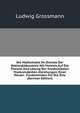 Die Mathematik Im Dienste Der Nationalokonomie Mit Hinweis Auf Die Theorie Und Losung Der Irreductibelen Transcendenten Gleichungen, Einer Neuen . Fundamenten Fur Die Zins (German Edition), Ludwig Grossmann 