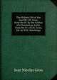 The Hidden Life of the Soul By J.N. Grou. from the Fr. by the Author of a Dominican Artist. from the Fr. of J.N. Grou, Ed. by W.H. Hutchings, Jean Nicolas Grou 