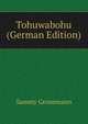 Tohuwabohu (German Edition), Sammy Gronemann 