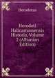 Herodoti Halicarnassensis Historia, Volume 2 (Albanian Edition), Herodotus 