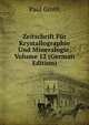 Zeitschrift Fur Krystallographie Und Mineralogie, Volume 12 (German Edition), Paul Groth 