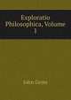 Exploratio Philosophica, Volume 1, John Grote 