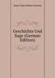 Geschichte Und Sage (German Edition), Anna Talea Scherz Gronow 