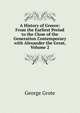 A History of Greece: From the Earliest Period to the Close of the Generation Contemporary with Alexander the Great, Volume 2, George Grote 