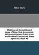 Mckinney's Consolidated Laws of New York Annotated: With Annotations from State and Federal Courts and State Agencies, Book 48, New York 