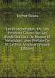 Les Protohelvetes; Ou, Les Premiers Colons Sur Les Bords Des Lacs De Bienne Et Neuchatel: Avec Preface De M. Le Prof. Virchow (French Edition), Victor Gross 