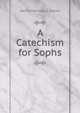A Catechism for Sophs, Henry Montague Grover 