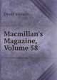 Macmillan's Magazine, Volume 58, David Masson 