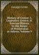 History of Greece: I. Legendary Greece. Ii. Grecian History to the Reign of Peisistratus at Athens, Volume 9, George Grote 