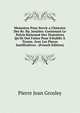 Memoires Pour Servir a L'histoire Des Rr. Pp. Jesuites: Contenant Le Pr?cis Raisonn? Des Tentatives Qu'ils Ont Faites Pour S'?tablir ? Troyes. Avec Les Pieces Justificatives . (French Edition), Pierre Jean Grosley 