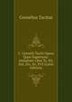 C. Cornelii Taciti Opera Quae Supersunt: Annalium Liber Xi, Xii, Xiii, Xiv, Xv, XVI (Latin Edition), Cornelius Tacitus 