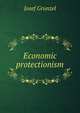 Economic protectionism, Josef Grunzel 