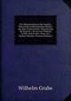 Die Metamorphosen der Goetter. Historisch-mythologischer Roman aus dem Chinesischen. Ubersetzung der Kapitel 1 bis 46 von Wilhelm Grube; durch eine . hrsg. von Herbert Mueller (German Edition), Wilhelm Grube 