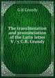 The transliteration and pronunciation of the Latin letter V / y G.B. Grundy, G B Grundy 