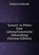 "Lenore" in Polen: Eine Litterarhistorische Abhandlung (German Edition), Stefan Grudziski 