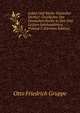 Leben Und Werke Deutscher Dichter: Geschichte Der Deutschen Poesie in Den Drei Letzten Jahrhunderten, Volume 5 (German Edition), Otto Friedrich Gruppe 