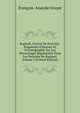 Rapha?l, Peintre De Portraits: Fragments D'histoire Et D'iconographie Sur Les Personnages Repr?sent?s Dans Les Portraits De Raphael, Volume 2 (French Edition), Francois-Anatole Gruyer 