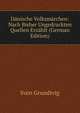 Danische Volksmarchen: Nach Bisher Ungedruckten Quellen Erzahlt (German Edition), Sven Grundtvig 