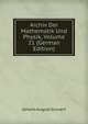 Archiv Der Mathematik Und Physik, Volume 21 (German Edition), Johann August Grunert 