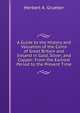 A Guide to the History and Valuation of the Coins of Great Britain and Ireland in Gold, Silver, and Copper: From the Earliest Period to the Present Time, Herbert A. Grueber 
