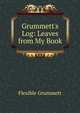 Grummett's Log: Leaves from My Book, Flexible Grummett 
