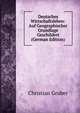 Deutsches Wirtschaftsleben: Auf Geographischer Grundlage Geschildert (German Edition), Christian Gruber 