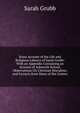 Some Account of the Life and Religious Labours of Sarah Grubb: With an Appendix Containing an Account of Ackworth School, Observations On Christian Discipline, and Extracts from Many of Her Letters, Sarah Grubb 