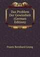Das Problem Der Gewissheit (German Edition), Frants Bernhard Grung 