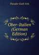 Ober-Italien (German Edition), Theodor Gsell-Fels 