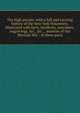 The high private: with a full and exciting history of the New York Volunteers, illustrated with facts, incidents, anecdotes, engravings, &c., &c., . miseries of the Mexican War : in three parts, 