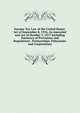 Income Tax Law of the United States: Act of September 8, 1916, As Amended and Act of October 3, 1917 Including Summary of Provisions and Regulations . Partnerships, Fiduciaries and Corporations, 