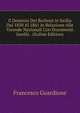 Il Dominio Dei Borboni in Sicilia Dal 1830 Al 1861 in Relazione Alle Vicende Nazionali Con Documenti Inediti . (Italian Edition), Francesco Guardione 