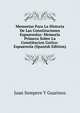 Memorias Para La Historia De Las Constituciones Espa?nolas: Memoria Primera Sobre La Constitucion Gotico-Espa?nola (Spanish Edition), Juan Sempere Y Guarinos 