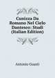 Cunizza Da Romano Nel Cielo Dantesco: Studi (Italian Edition), Antonio Guasti 