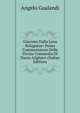 Giacomo Dalla Lana Bolognese: Primo Commentatore Della Divina Commedia Di Dante Alighieri (Italian Edition), Angelo Gualandi 